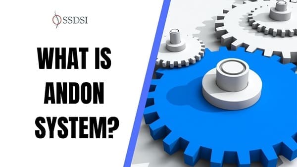 Andon System in Lean Manufacturing: Real-Time Problem Alerts