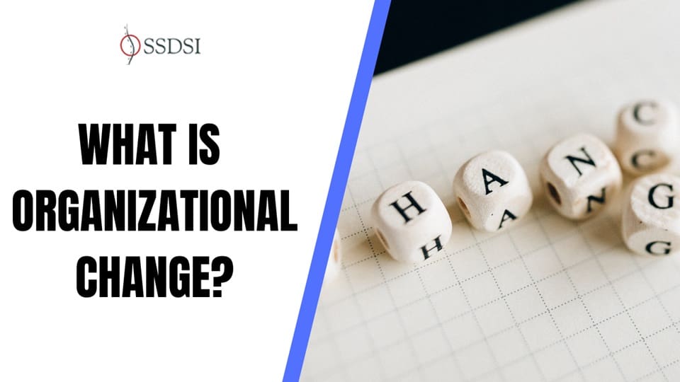 Organizational Change: Definition, Types & Management Strategies