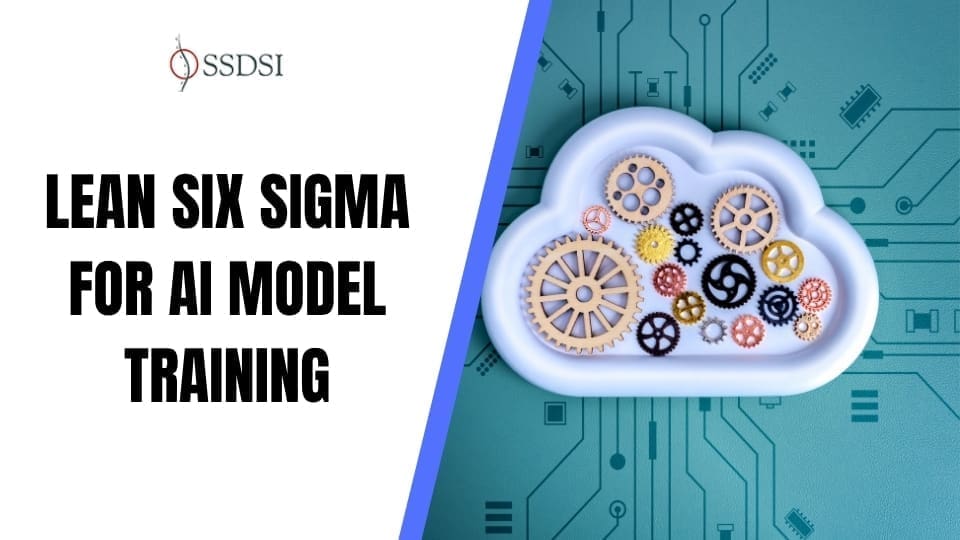 Lean Six Sigma for AI Model Training: Reducing Waste in ML Pipelines