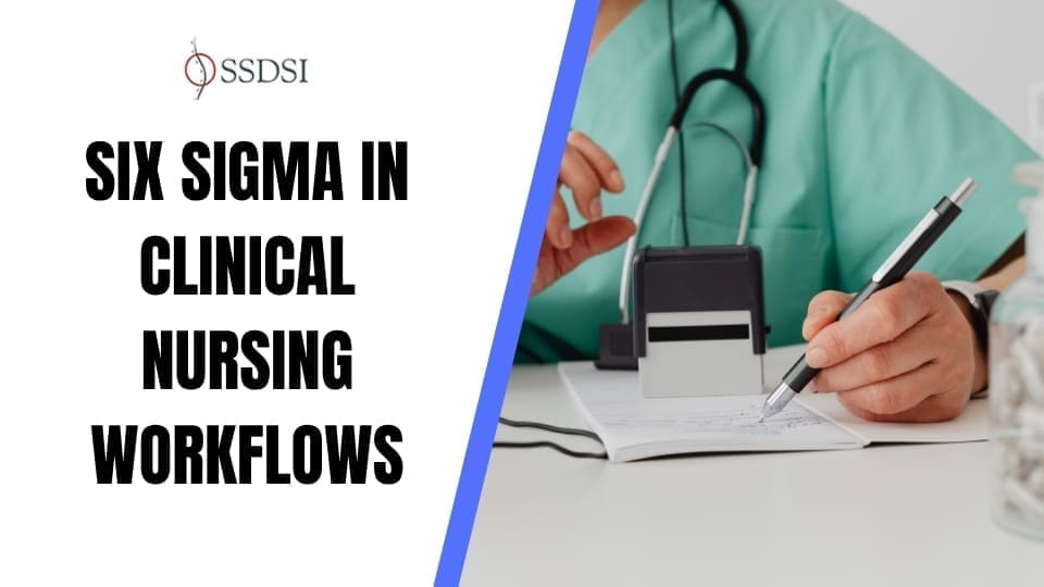 Six Sigma in Clinical Nursing Workflows: Reducing Medical Errors