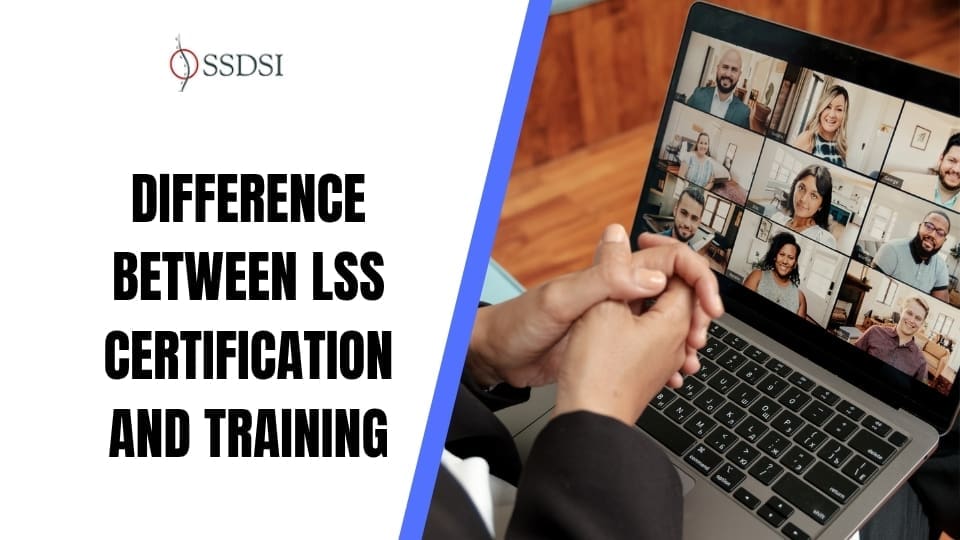 What Is the Difference Between LSS Certification and Training?